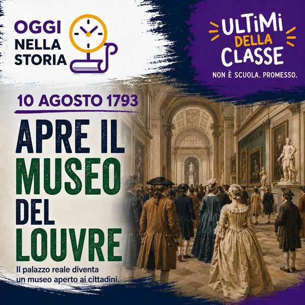 10 Agosto 1793: apre al pubblico il Museo del Louvre – Oggi nella storia