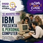 12 Agosto 1981: IBM presenta il Personal Computer – Oggi nella storia