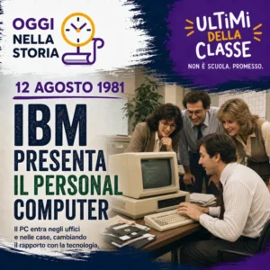 12 Agosto 1981: IBM presenta il Personal Computer – Oggi nella storia