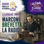 2 Luglio 1897: Guglielmo Marconi brevetta la radio – Oggi nella storia