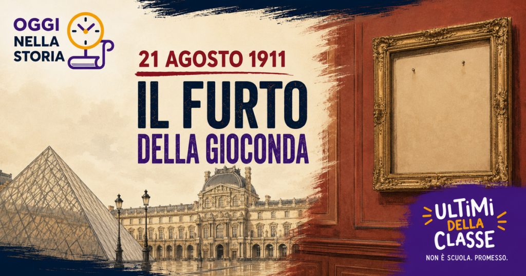 21 agosto 1911, la cornice vuota della Gioconda al Museo del Louvre