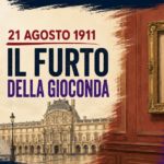 21 agosto 1911, la cornice vuota della Gioconda al Museo del Louvre