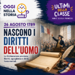 26 agosto 1789, nasce la Dichiarazione dei diritti dell’uomo e del cittadino