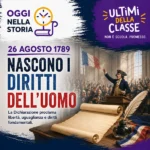 26 agosto 1789, nasce la Dichiarazione dei diritti dell’uomo e del cittadino