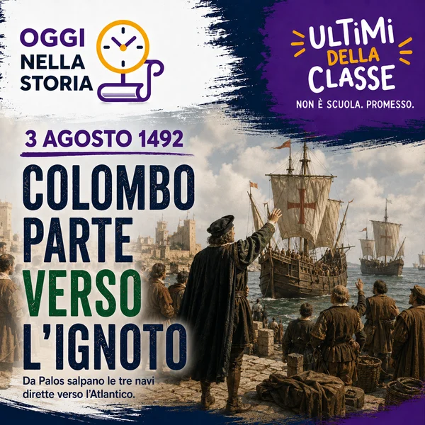3 Agosto 1492: Cristoforo Colombo parte verso l'ignoto – Oggi nella storia