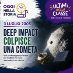 3 Luglio 2005: la sonda Deep Impact colpisce una cometa nello spazio – Oggi nella storia