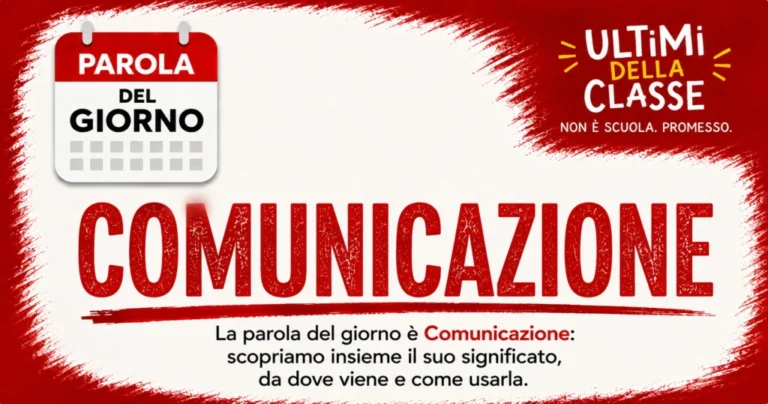 Comunicazione: significato, definizione e sinonimi — Parola del giorno | Ultimi della Classe