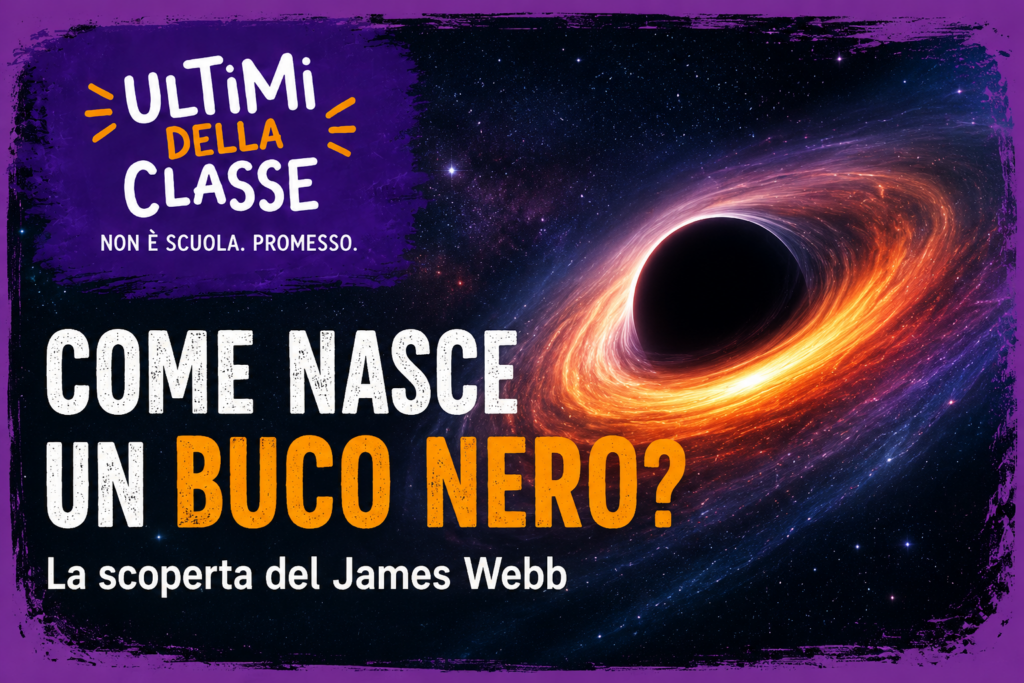 Come nasce un buco nero? La scoperta del telescopio James Webb