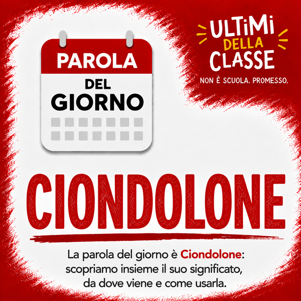 Copertina della parola del giorno Ciondolone
