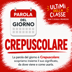 Copertina della parola del giorno Crepuscolare