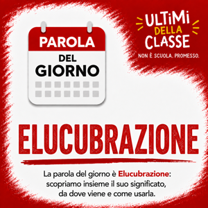 Copertina della parola del giorno Elucubrazione