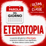Copertina della parola del giorno Eterotopia