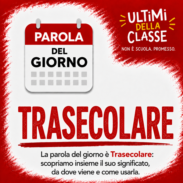 Copertina della parola del giorno Trasecolare