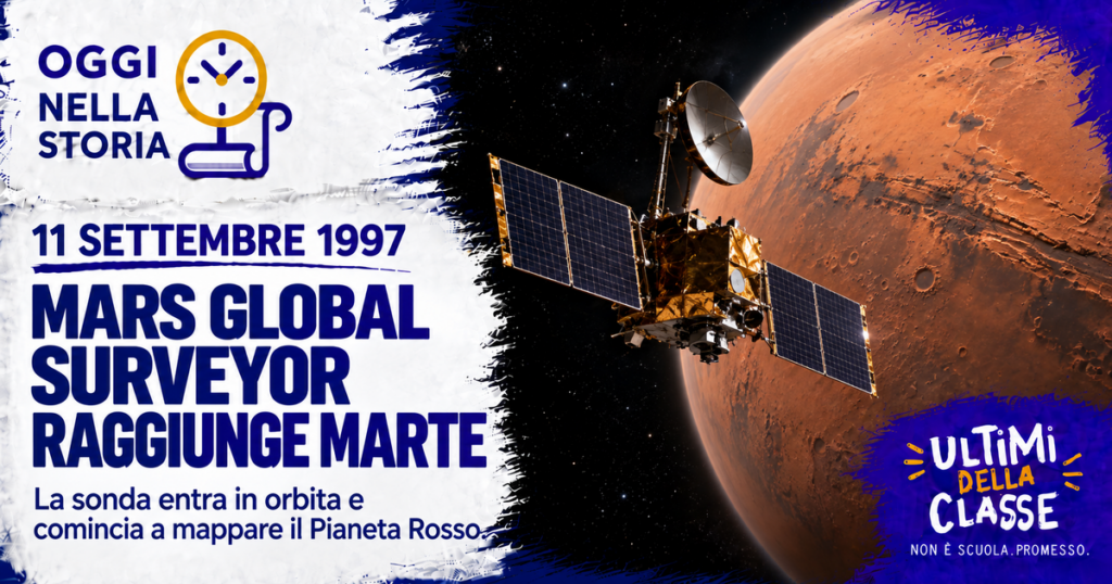 11 settembre 1997, la sonda Mars Global Surveyor entra in orbita attorno a Marte