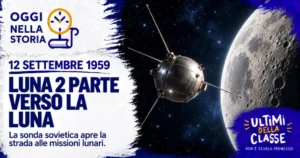 12 settembre 1959: la sonda Luna 2 si avvicina alla Luna