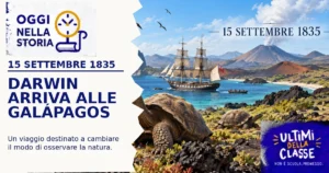 Il 15 settembre 1835 Darwin arriva alle Galápagos con il Beagle: quelle isole diventeranno fondamentali per le sue idee sull’evoluzione.