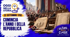 22 settembre 1792 – Comincia l’Anno I della Repubblica
