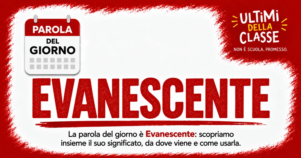 La parola del giorno è Evanescente: copertina rosso e bianco di Ultimi della Classe