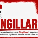 Gingillarsi: significato, origine e sinonimi — parola del giorno