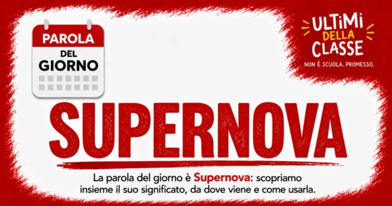 Supernova: significato, origine e curiosità — parola del giorno
