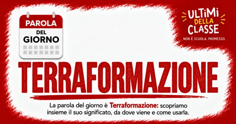 La parola del giorno è Terraformazione: copertina rosso e bianco di Ultimi della Classe